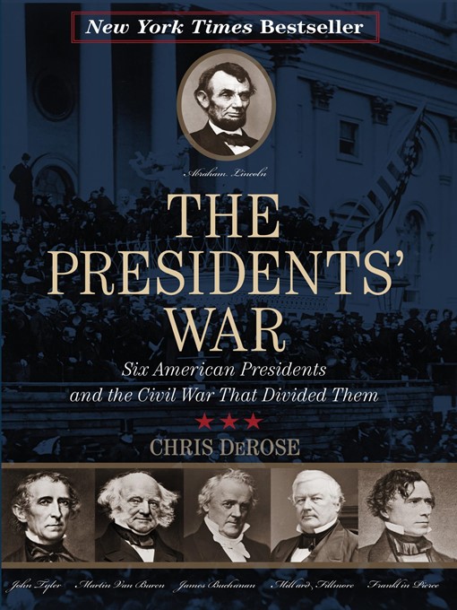 Title details for The Presidents' War by Chris DeRose - Available